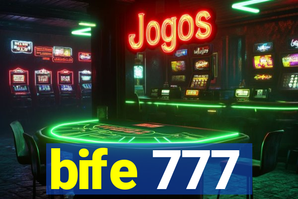 bife 777